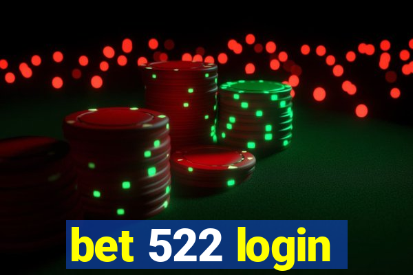 bet 522 login
